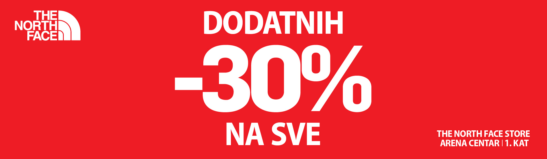 EKSKLUZIVNA PONUDA U THE NORTH FACE STORE-U DODATNIH 30% POPUSTA ZA SVE NESNIŽENE I SNIŽENE ARTIKLE DO -40%