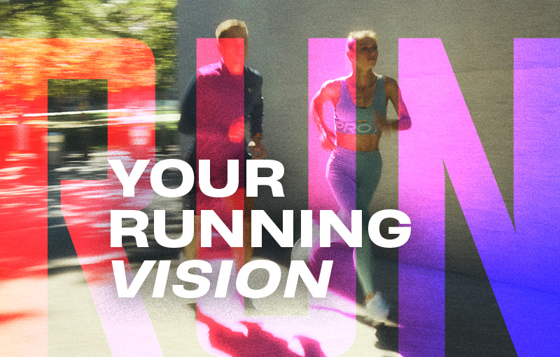 RUN YOUR VISION